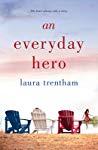 ST. MARTIN’S BOOK TOUR: An Everyday Hero (A Heart of a Hero #2) by Laura Trentham