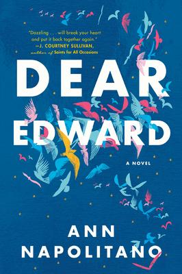Dear Edward by Ann Napolitano- Feature and Review