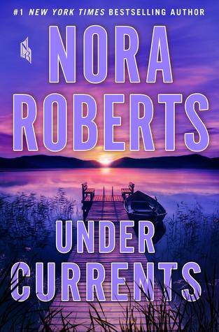 Under Currents by Nora Roberts- Feature and Review