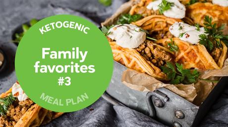 Keto meal plan: Family favorites #3