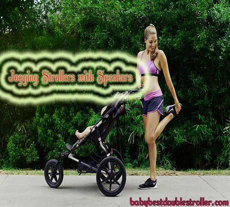 The Best Jogging Strollers with Speakers