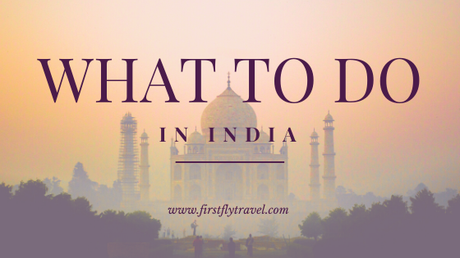 Why India Wins Tourists Heart? 6 Top Reasons | FirstFlyTravel