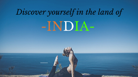 Discover yourself in the land of India