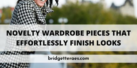 Novelty wardrobe pieces that effortlessly finish looks