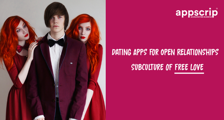 Dating Apps For Open Relationships | SubCulture of Free Love