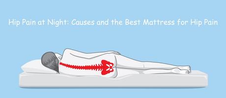 Hip Pain at Night: Causes and the Best Mattress for Hip Pain