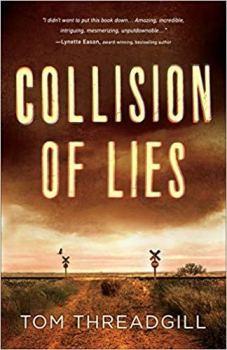 REVELL READS BLOG TOUR: Collision of Lies by Tom Threadgill