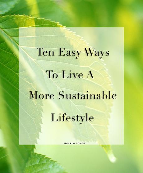 10 Ways To Live A More Sustainable Lifestyle - Paperblog