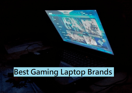The Best Gaming Laptop Brands The Best Gaming Laptop Brands