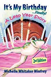 Image: It's My Birthday Finally! A Leap Year Story 2nd Edition | Paperback – July 1, 2007 | by Michelle Whitaker Winfrey (Author). Publisher: Hobby House Publishing Group; 2nd ed. edition (July 1, 2007)
