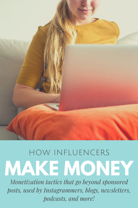 How Influencers and Blogs Make Money (Updated)