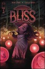 Bliss #1 by Lewis & Yarsky – Preview