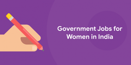 Best Government Jobs for Women in India