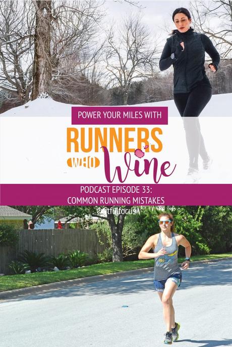 Runners Who Wine Episode 33: Common Running Mistakes