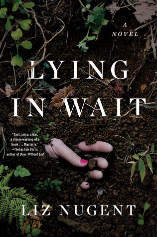 Lying in Wait by Liz Nugent- Feature and Review
