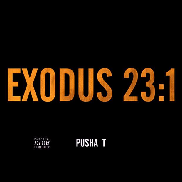 Pusha T - Exodus 23:1 (feat.The - Dream)