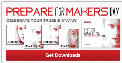Celebrate Maker’s Day and unlock script pages from True Blood