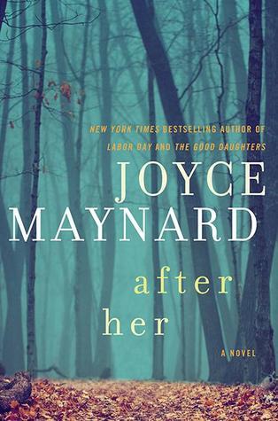 FLASHBACK FRIDAY- After Her by Joyce Maynard- Feature and Review