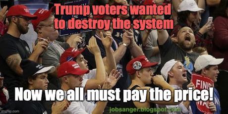 Trump Voters Wanted The System Destroyed & Trump Obliged - Now We All Must Suffer The Consequences