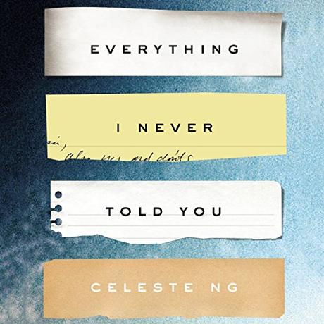 Everything I Never Told You: A Novel