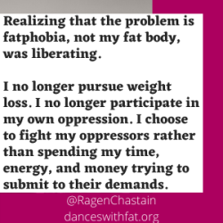 Dealing With Fatphobia – How To Practice Putting The Problem Where It Belongs