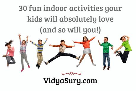 30 fun indoor activities your kids will absolutely love