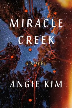 Miracle Creek by Angie Kim- Feature and Review