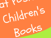 Positive Children’s Books