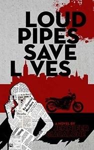 SPONSORED REVIEW: Loud Pipes Save Lives by Jennifer Giacalone