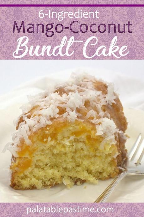 6-Ingredient Mango-Coconut Bundt Cake #SpringSweetsWeek 6-Ingredient Mango-Coconut Bundt Cake #SpringSweetsWeek