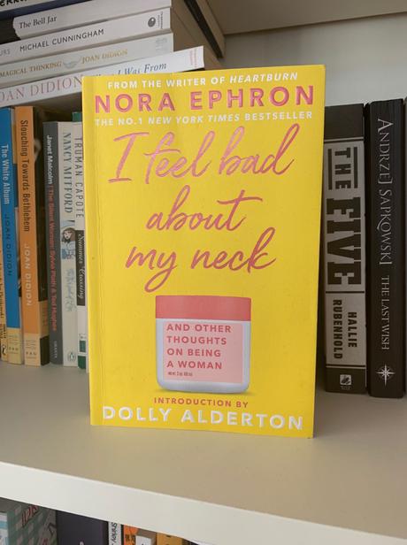 i feel bad about my neck and other thoughts on being a woman by nora ephron