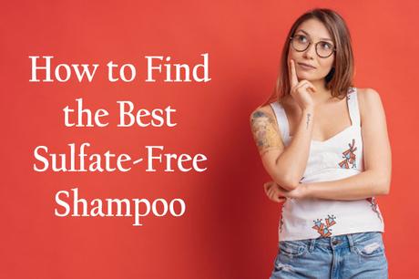 How to Find the Best Sulfate Free Shampoo For Curly Hair? How to Find the Best Sulfate Free Shampoo For Curly Hair?