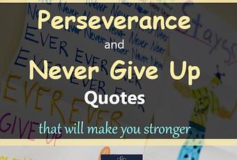 92 Perseverance And Never Give Up Quotes That Will Make You Stronger ...