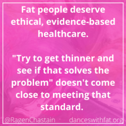 Getting the Healthcare that Thin People Get – And More