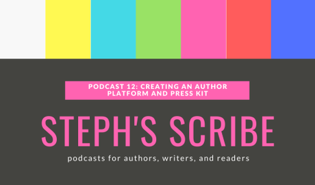 Podcast 12: Creating An Author Platform and Press Kit