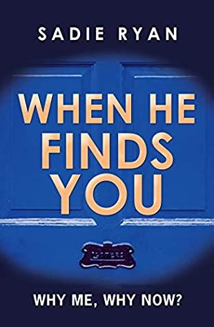 When He Finds You by Sadie Ryan- Feature and Review