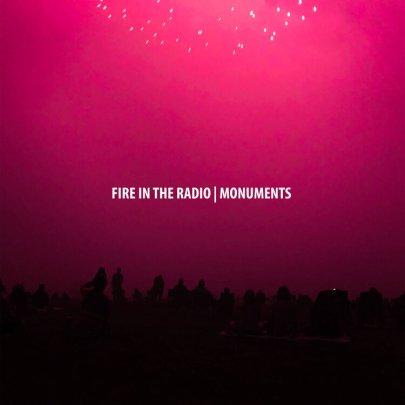 Fire in the Radio – ‘Monuments’ album review
