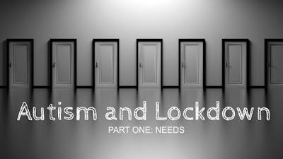 Autism and Lockdown - Part 1 Things you need to do