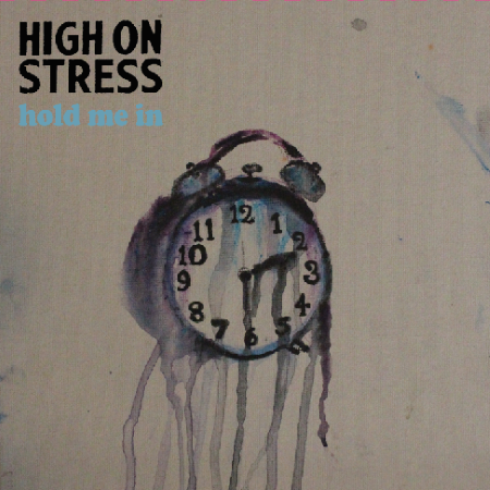High on Stress: Hold Me In