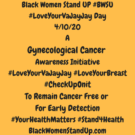 Today is Love Your Va-Jay-Jay Day…A Black Women Stand Up Gynecological (GYN) Cancer Awareness Initiative