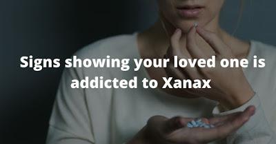 Signs showing your loved one is addicted to Xanax