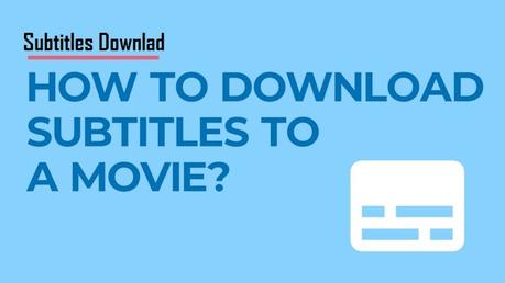 10 Best Websites To Download Subtitles For Movies (English Subtitles)