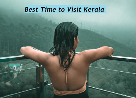 Best Time to Travel Kerala for Holidays – Best Time To Visit Best Time to Travel Kerala for Holidays – Best Time To Visit