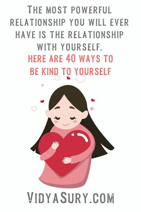 40 Ways To Be Kind To Yourself Now