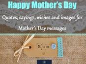 Happy Mother’s Day: Quotes, Sayings, Wishes Images Mothers Messages