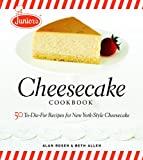 Image: Junior's Cheesecake Cookbook: 50 To-Die-For Recipes of New York-Style Cheesecake | Hardcover: 176 pages | by Beth Allen (Author), Alan Rosen (Author). Publisher: Taunton Press (October 2, 2007)