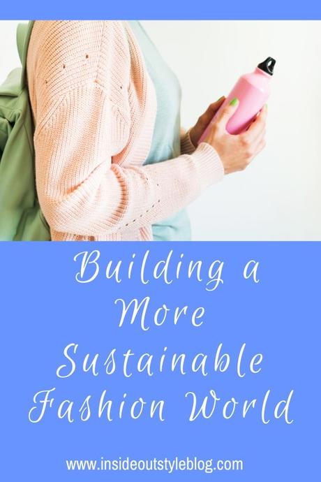 Building a More Sustainable Fashion World