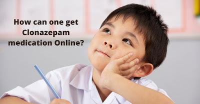 How can one get Clonazepam medication Online?