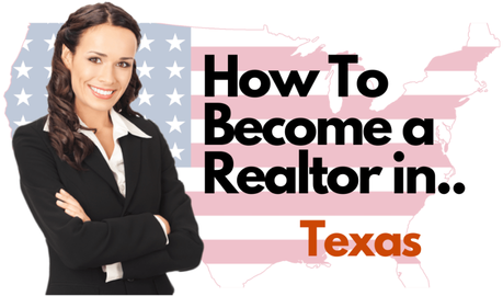 How To Become a Realtor in Texas – All 50 States
