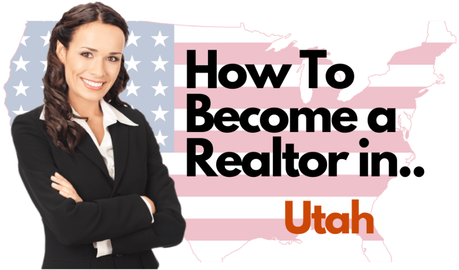 How To Become a Realtor in Utah – All 50 States